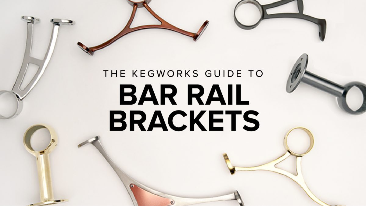 Guide to Bar Rail Brackets - KegWorks